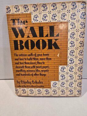 The Wall Book by Stanley Schuler Hard Cover Dust Jacket Illustrated 1974